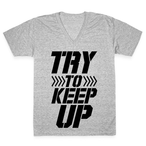 Try to Keep Up V-Neck Tee Shirt