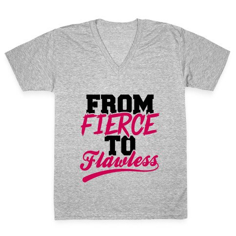 From Fierce To Flawless V-Neck Tee Shirt