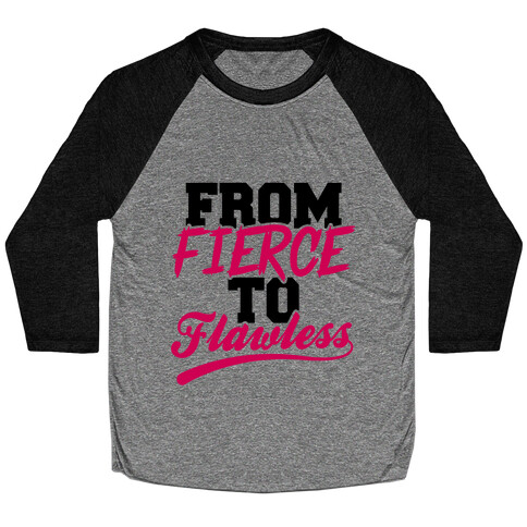 From Fierce To Flawless Baseball Tee