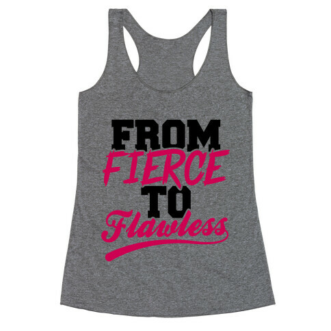 From Fierce To Flawless Racerback Tank Top