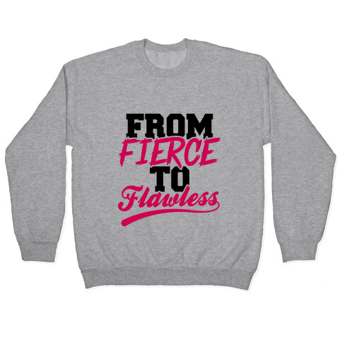 From Fierce To Flawless Pullover