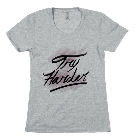 Motivate: Try Harder Womens T-Shirt