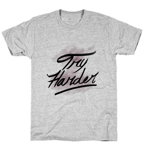 Motivate: Try Harder T-Shirt