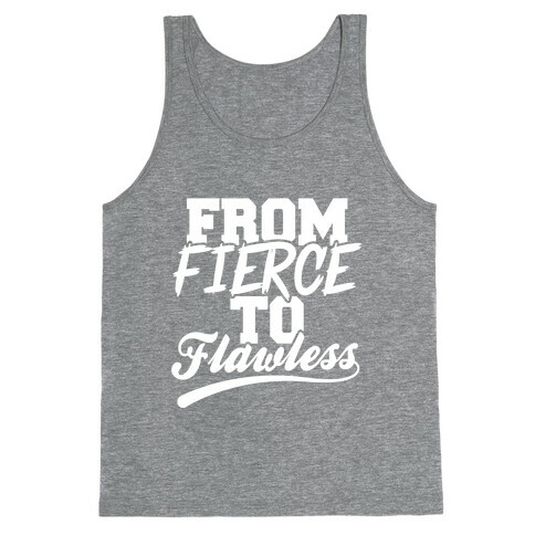 From Fierce To Flawless Tank Top