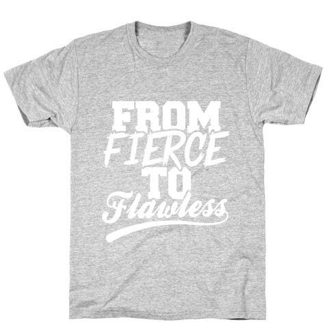 From Fierce To Flawless T-Shirt