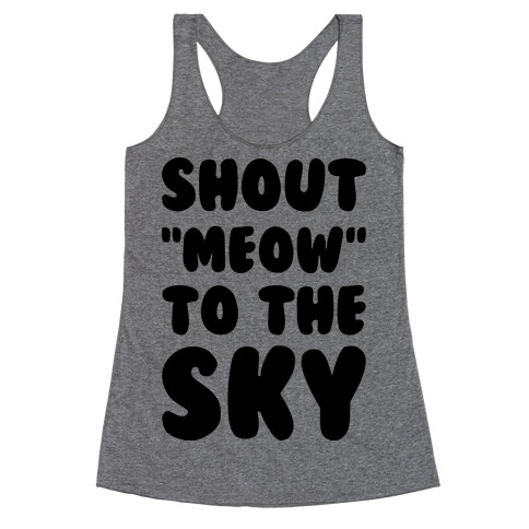 Shout Meow to the Sky Racerback Tank Top
