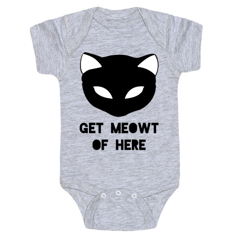 Get Meowt of Here Baby One-Piece