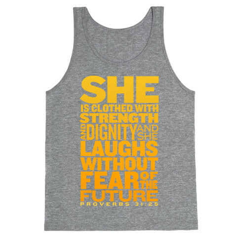 She Is... (Proverbs 31:25) Tank Top