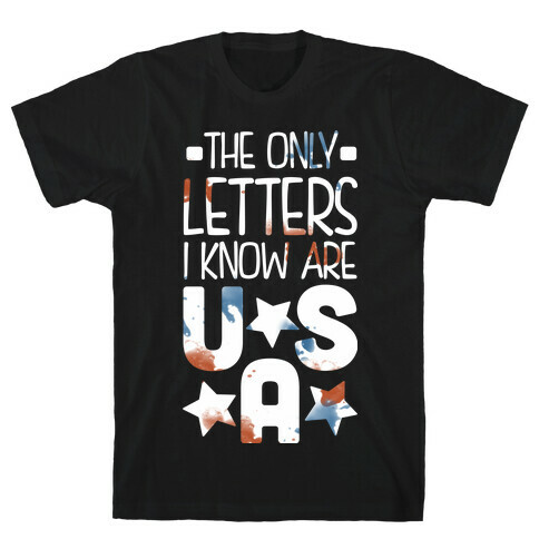 The Only Letters Are USA (Dark) T-Shirt