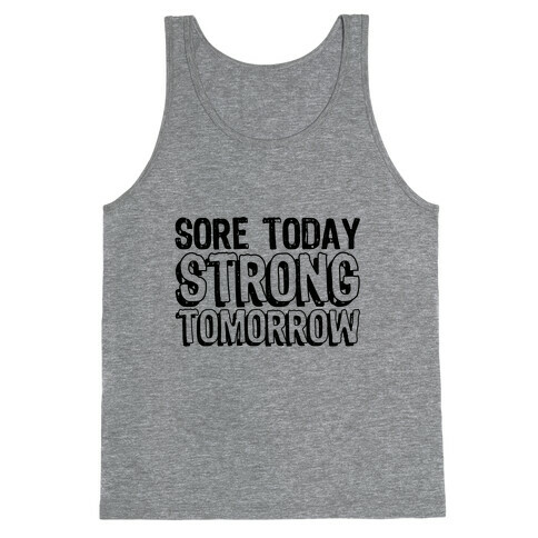 Sore Today Strong Tomorrow Tank Top