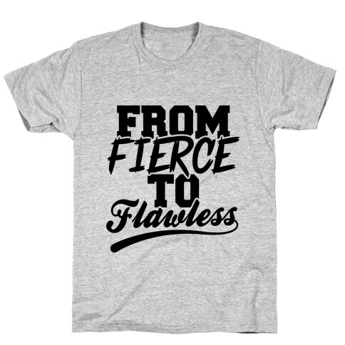 From Fierce To Flawless T-Shirt