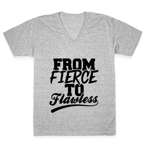 From Fierce To Flawless V-Neck Tee Shirt