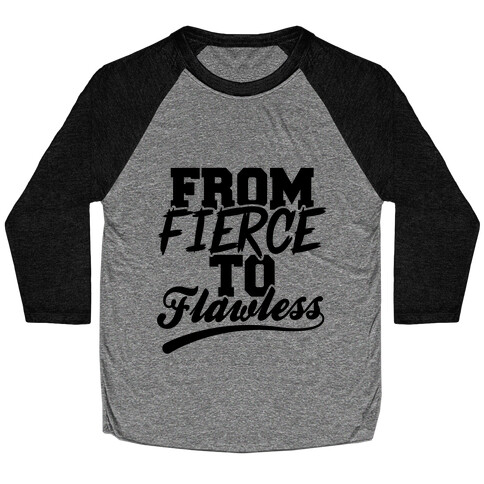 From Fierce To Flawless Baseball Tee