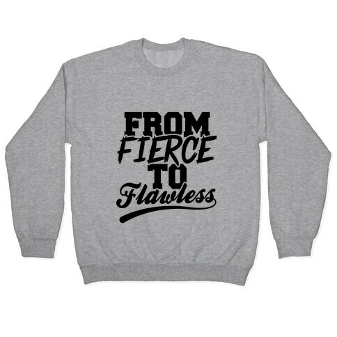 From Fierce To Flawless Pullover