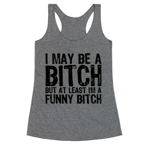 Bitch Racerback Tank Top