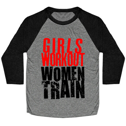 Girls Workout; Women Train Baseball Tee