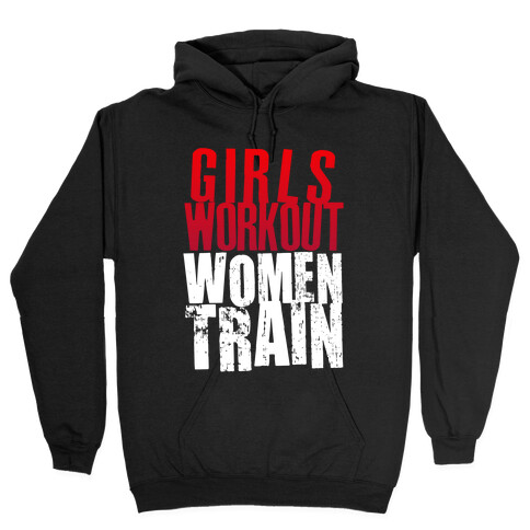 Girls Workout; Women Train Hooded Sweatshirt