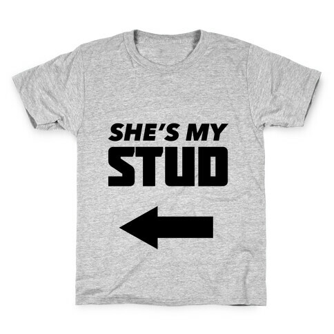 She's My Stud (Right) Kids T-Shirt