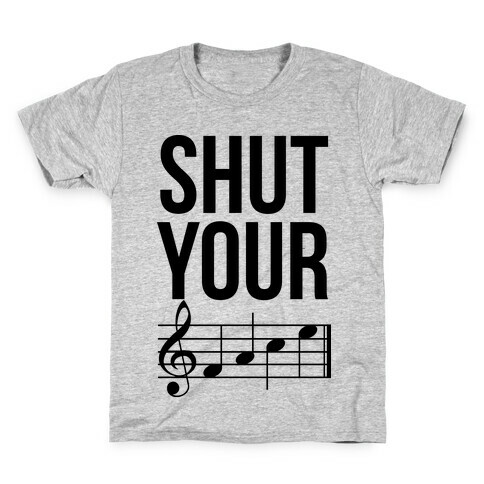 Shut Your (FACE) Kids T-Shirt