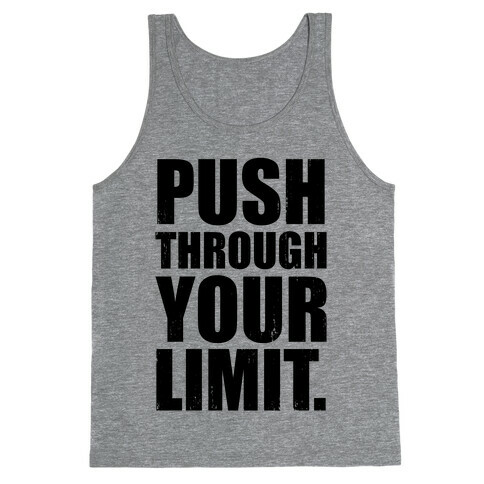 Push Through Your Limit (Tank) Tank Top