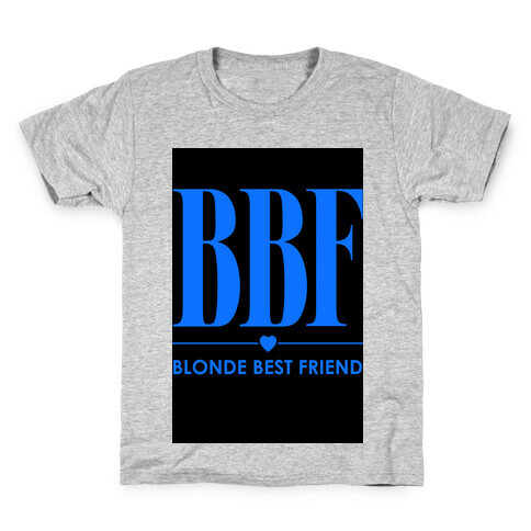 Blonde Best Friend (BBF) Kids T-Shirt