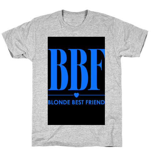 Blonde Best Friend (BBF) T-Shirt