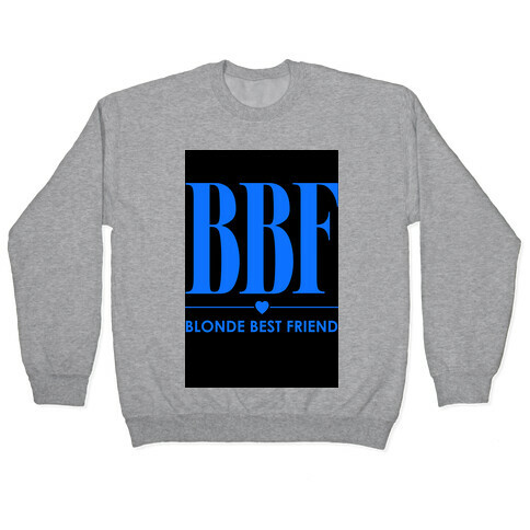 Blonde Best Friend (BBF) Pullover