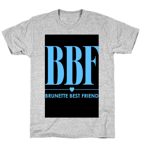 Brunette Best Friend (BBF) T-Shirt