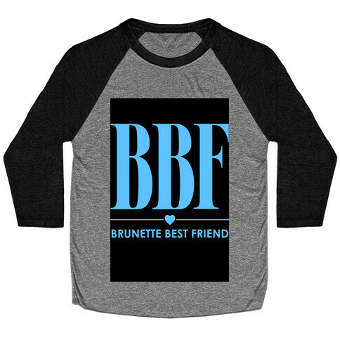 Brunette Best Friend (BBF) Baseball Tee