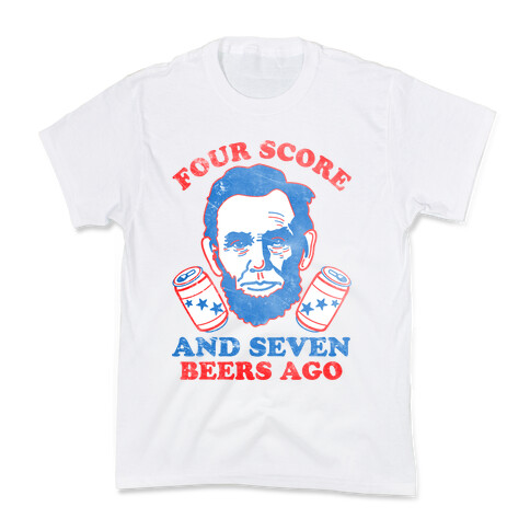 Four Score and Seven Beers Ago Kids T-Shirt