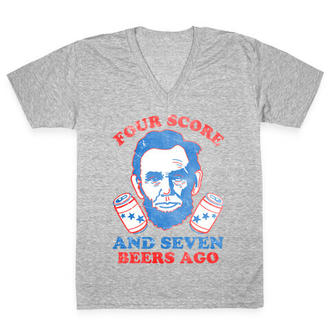 Four Score and Seven Beers Ago V-Neck Tee Shirt