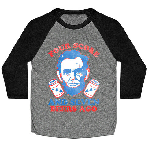 Four Score and Seven Beers Ago Baseball Tee