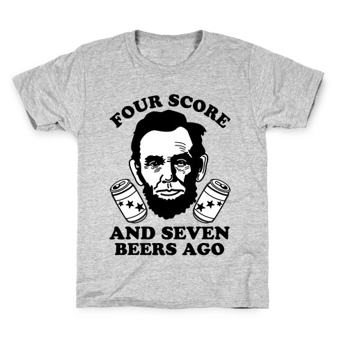 Four Score and Seven Beers Ago Kids T-Shirt