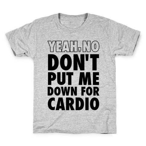 Yeah, No (Don't Put Me Down For Cardio) (Neon Tank) Kids T-Shirt