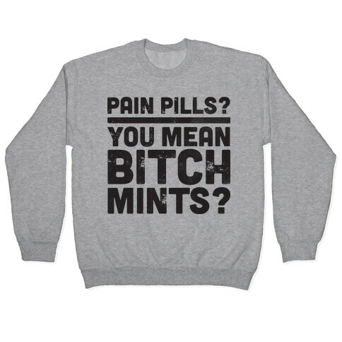 Bitch Mints Pullover