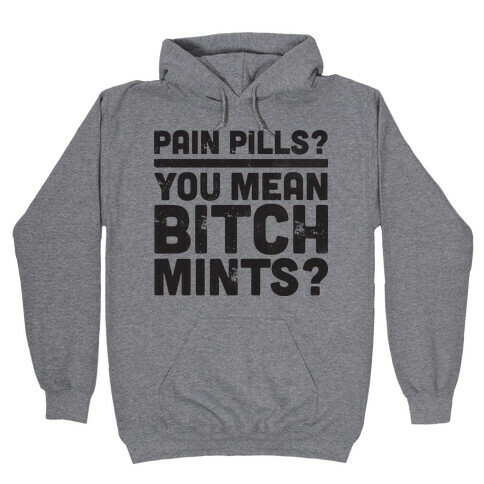 Bitch Mints Hooded Sweatshirt