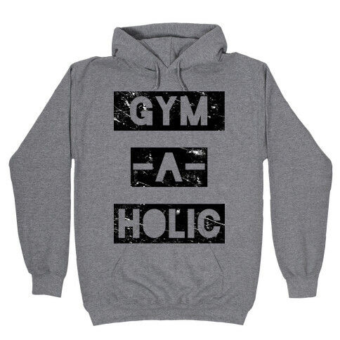 Gymaholic Hooded Sweatshirt