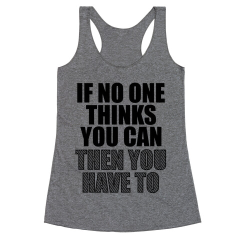 Have To Racerback Tank Top