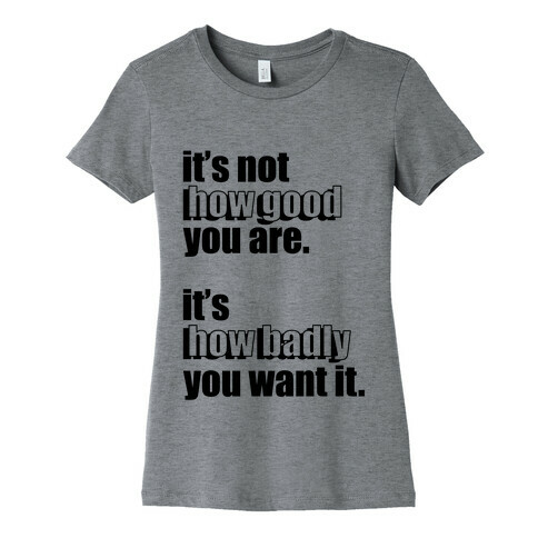 How Good Womens T-Shirt