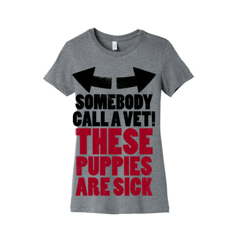 Somebody Call a Vet, These Puppies Are Sick! (Tank) Womens T-Shirt
