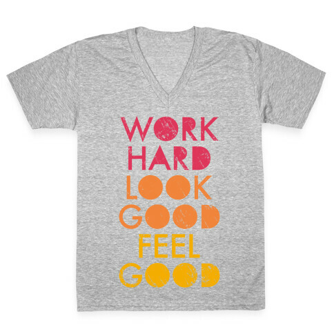 Work Hard Look Good Feel Good (Tank) V-Neck Tee Shirt