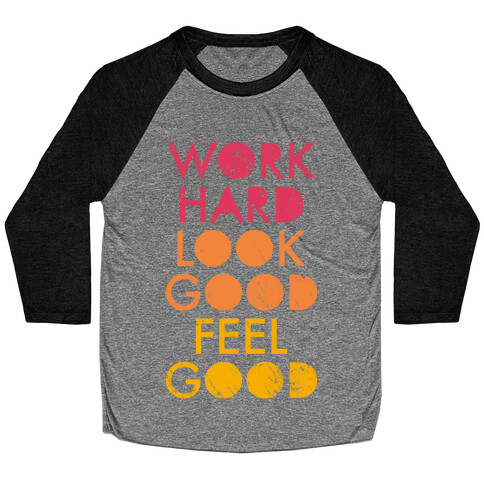 Work Hard Look Good Feel Good (Tank) Baseball Tee