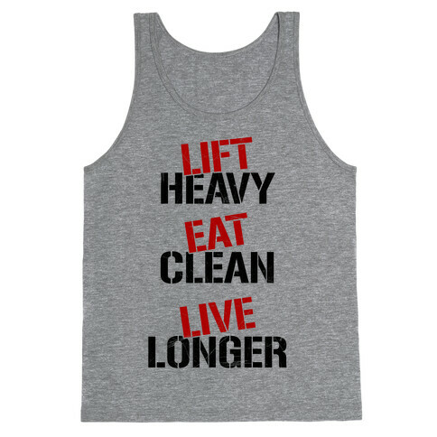 Lift Heavy, Eat Clean, Live Longer Tank Top