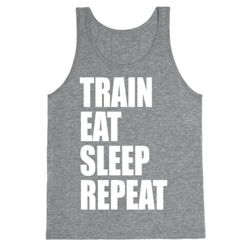 Train Eat Sleep Repeat Tank Top