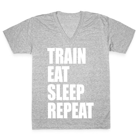 Train Eat Sleep Repeat V-Neck Tee Shirt