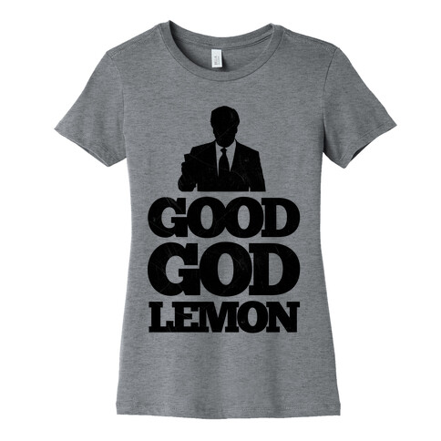 Good God Lemon Womens T-Shirt