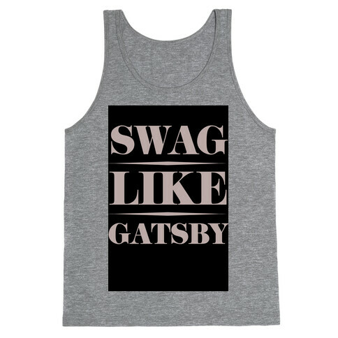 Swag Like Gatsby Tank Top