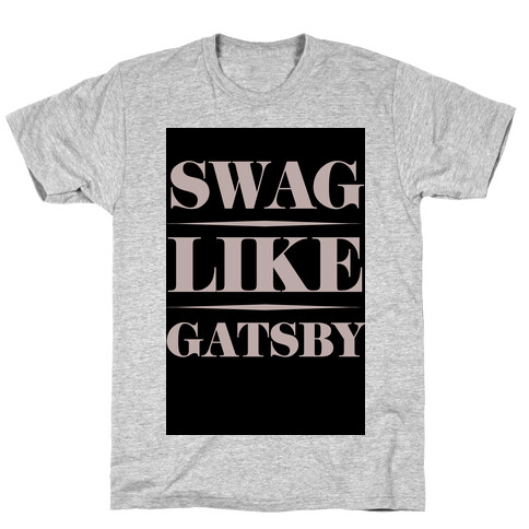 Swag Like Gatsby T-Shirt