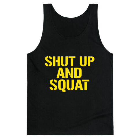 Shut Up And Squat Tank Top