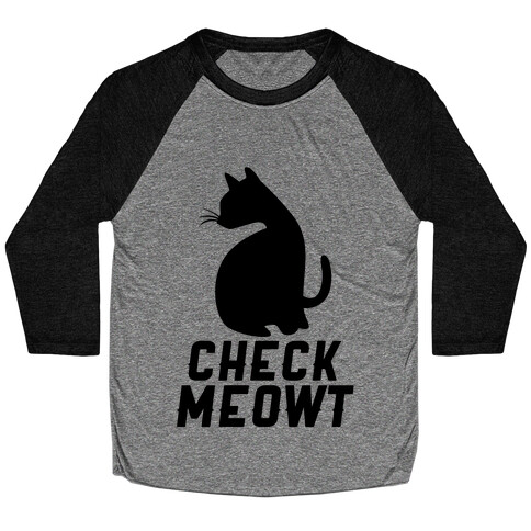 Check Meowt Baseball Tee